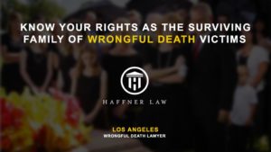 surviving family of wrongful death los angeles