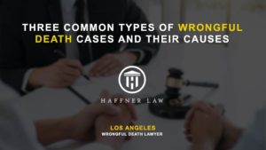 3 common wrongful death lawsuits